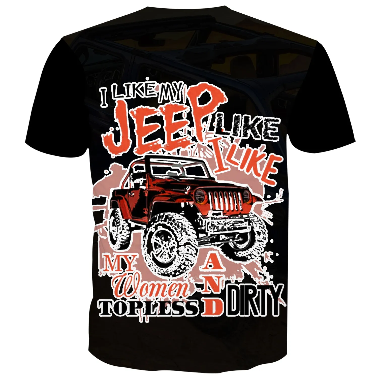 I like my Jeep, Like, I like my women - T-Shirt