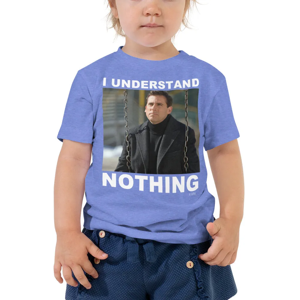 I Understand Nothing Toddler Tee