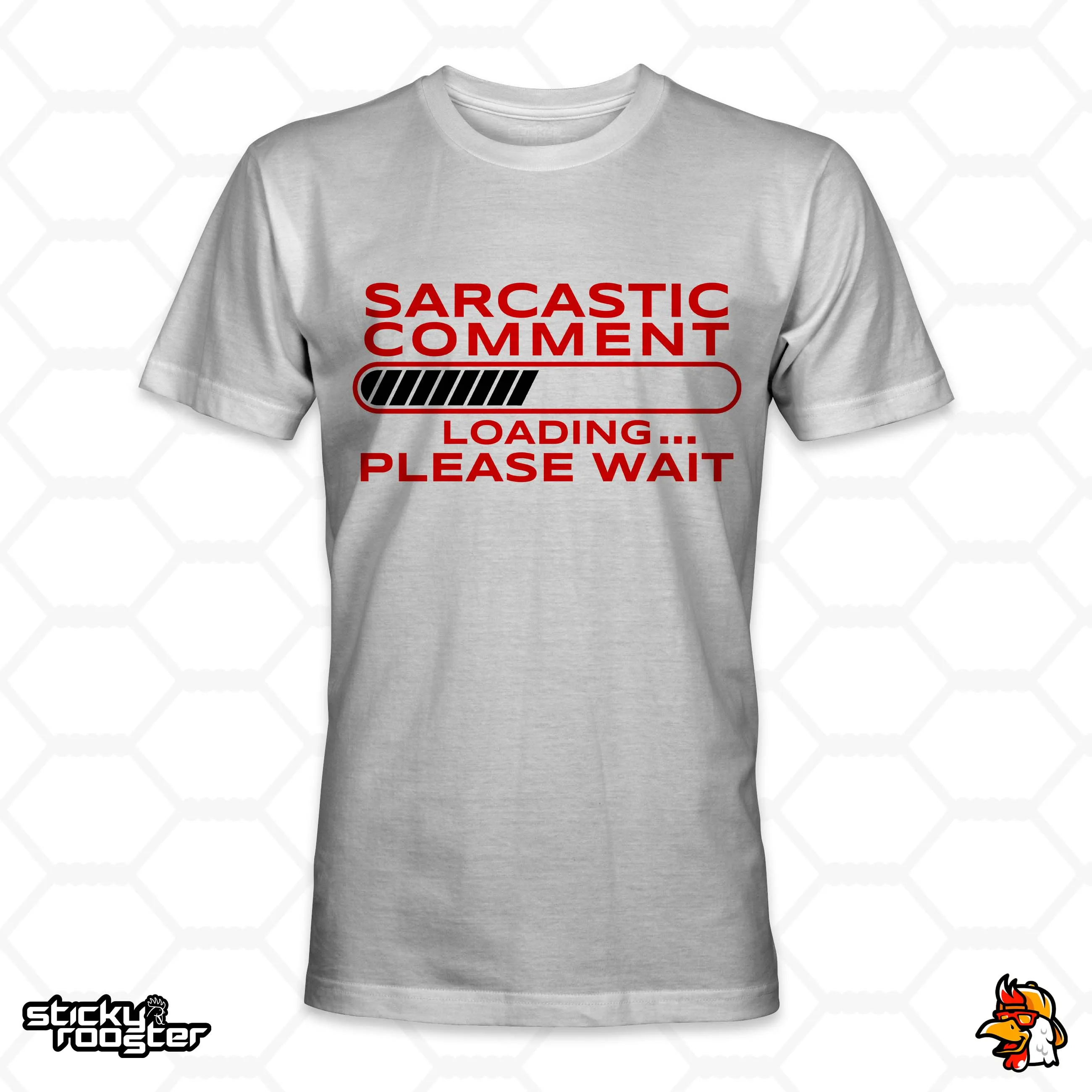 Sarcastic Comment Loading shirt